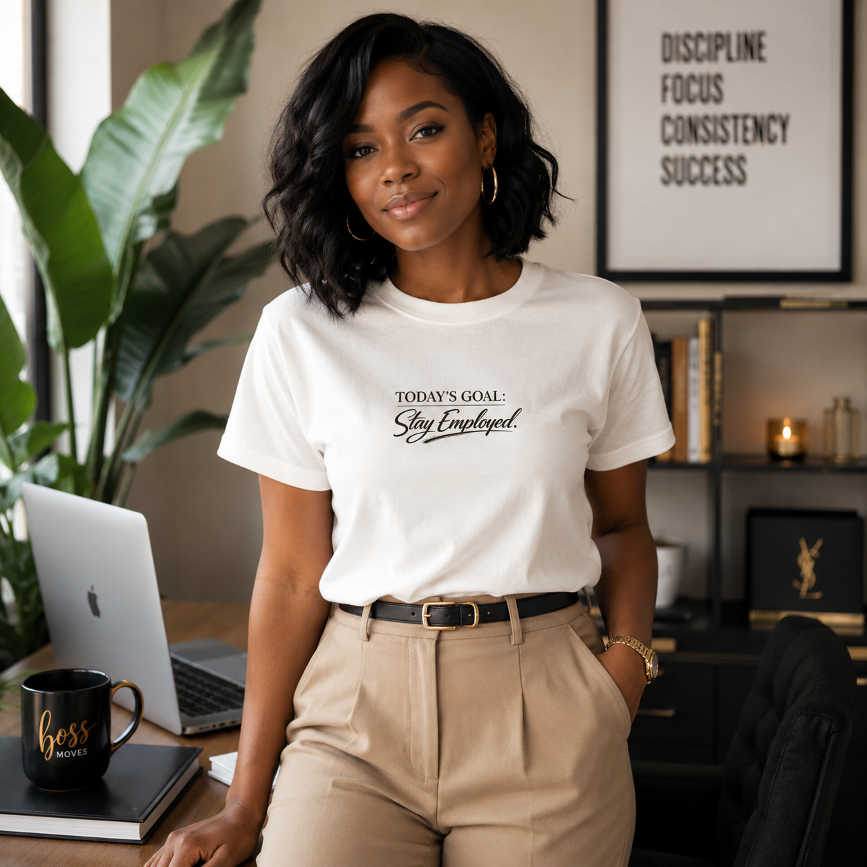 Today's Goal: Stay Employed T-Shirt