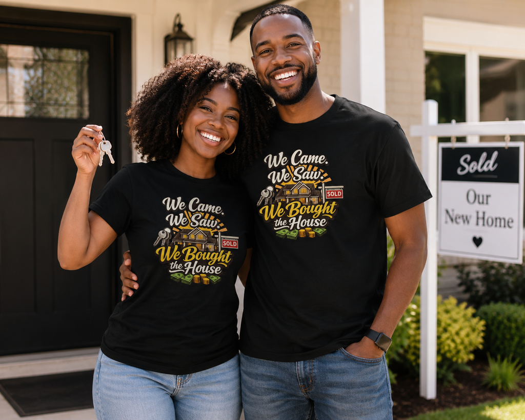 We Bought The House T-Shirt