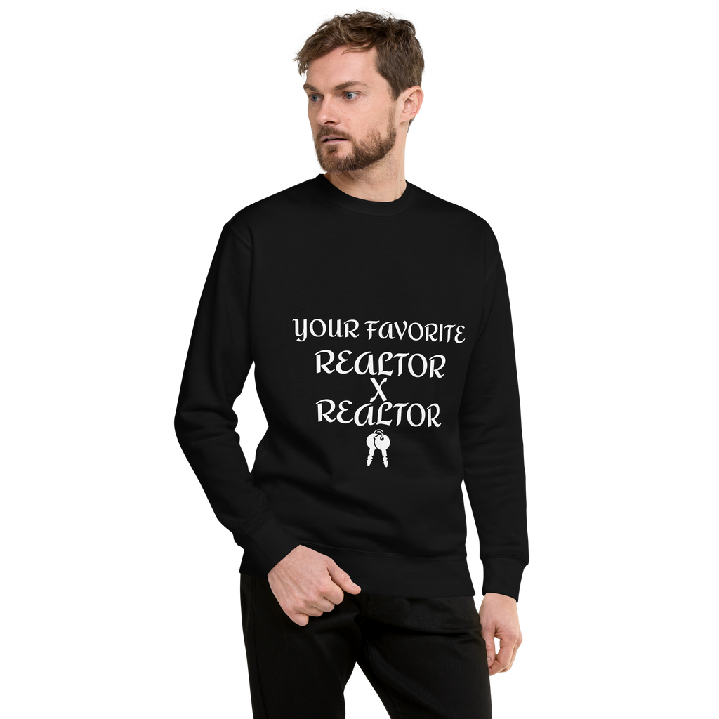Your Favorite Realtor x Realtor Unisex Premium Sweatshirt