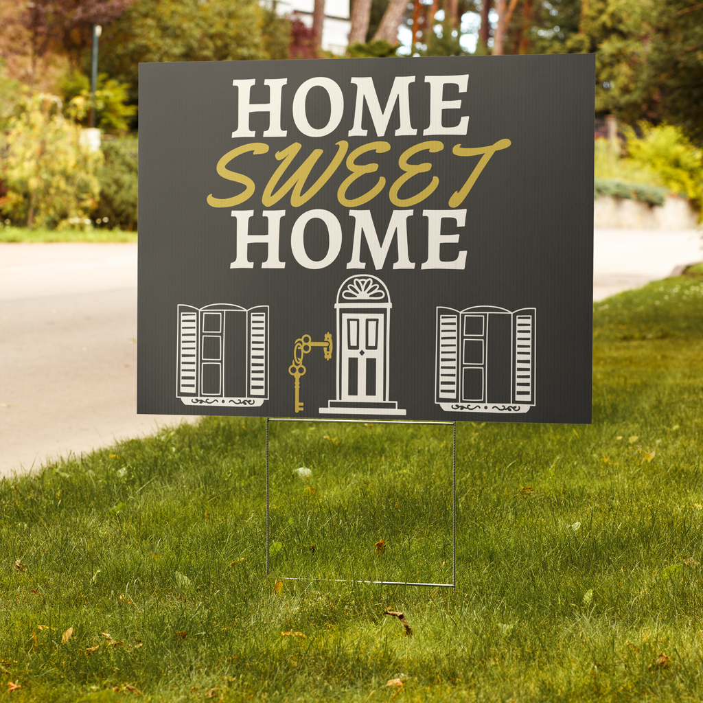 Home Sweet Home Yard sign